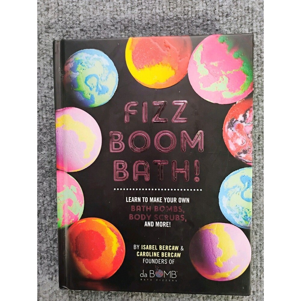 Fizz Boom Bath Bercaw Hardcover Bath Bombs Body Scrubs DIY Beauty Recipes 2018